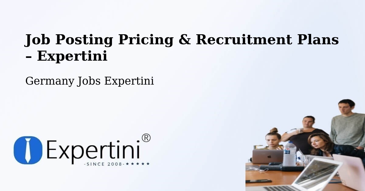 Job Posting Pricing & Recruitment Plans – Willebadessen - Willebadessen, Germany Jobs Expertini